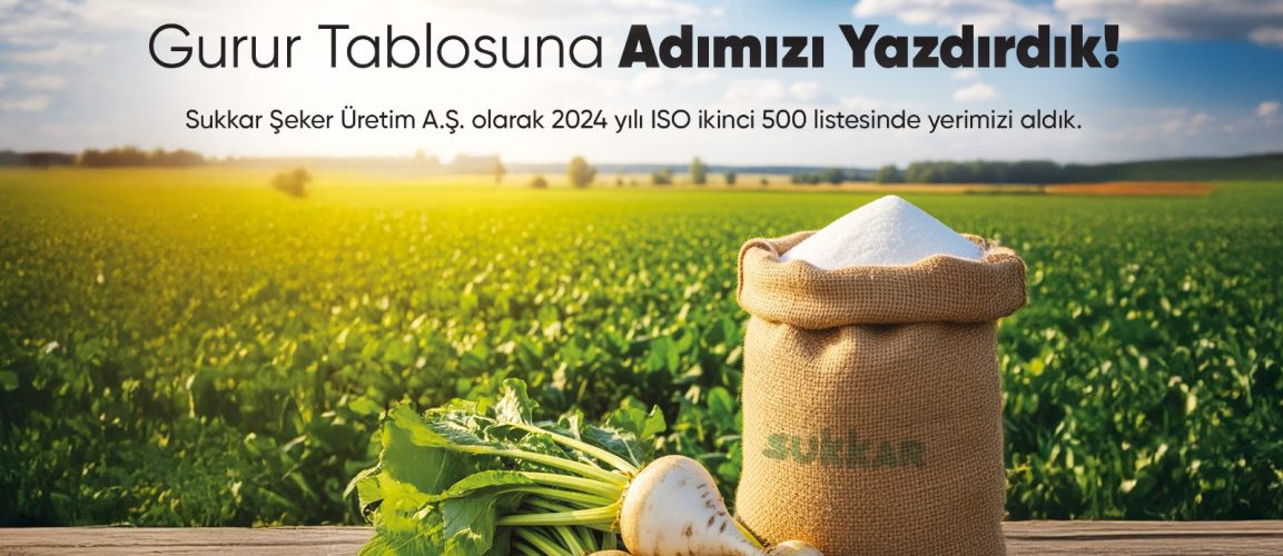 SUKKAR ŞEKER, ISO İKİNCİ 500 LİSTESİNDE YERİNİ KORUDU