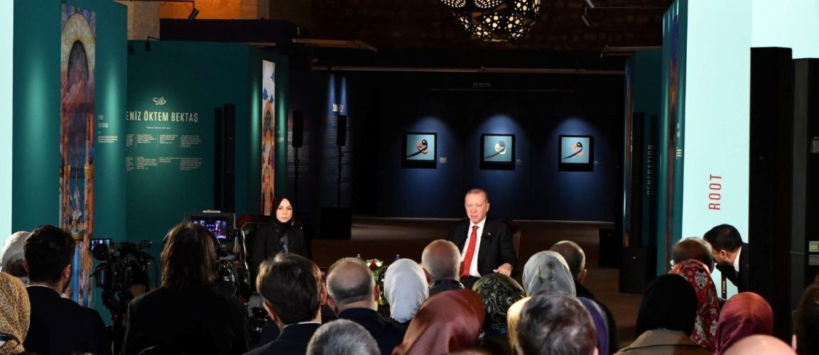 “HÂNE” İSLAM SANATLARI SERGİSİ CUMHURBAŞKANI ERDOĞAN’IN TEŞRİFLERİYLE AÇILDI